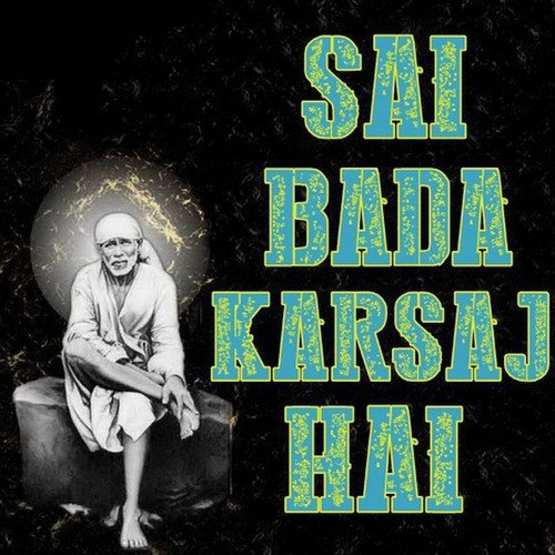 Sai Bada Karsaj Hai Uday Narayan MP3 Download